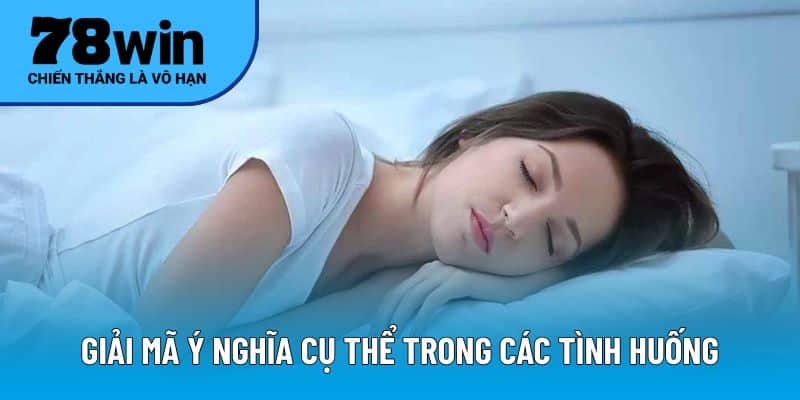 Giải mã ý nghĩa cụ thể trong các tình huống